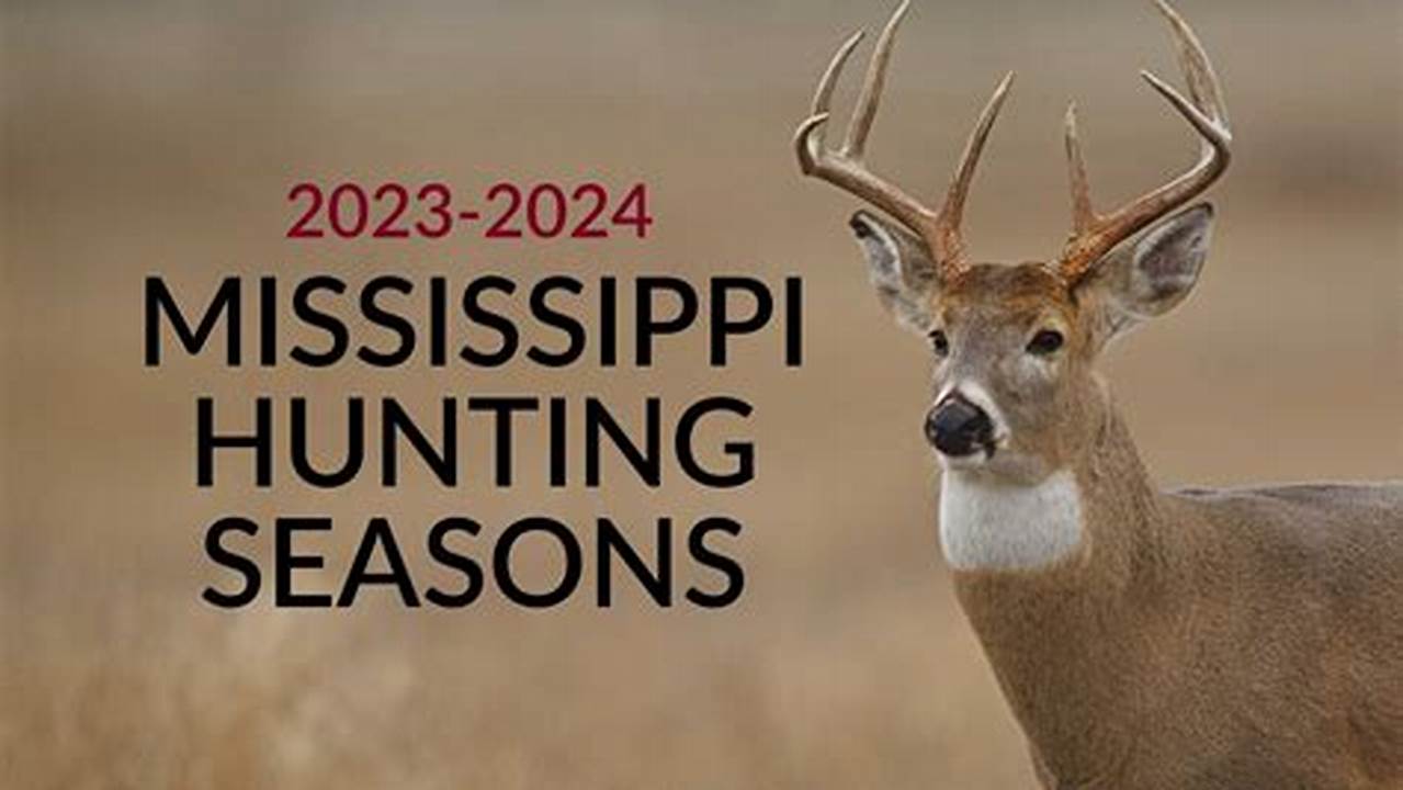 When Is Deer Season In Mississippi 2024