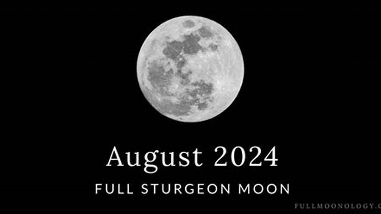 When Is Full Moon August 2024