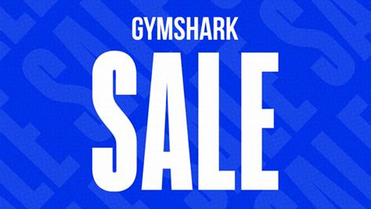 When Is Gymshark Next Sale 2024