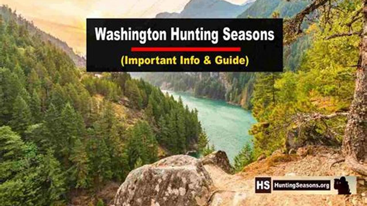 When Is Hunting Season In Washington 2024