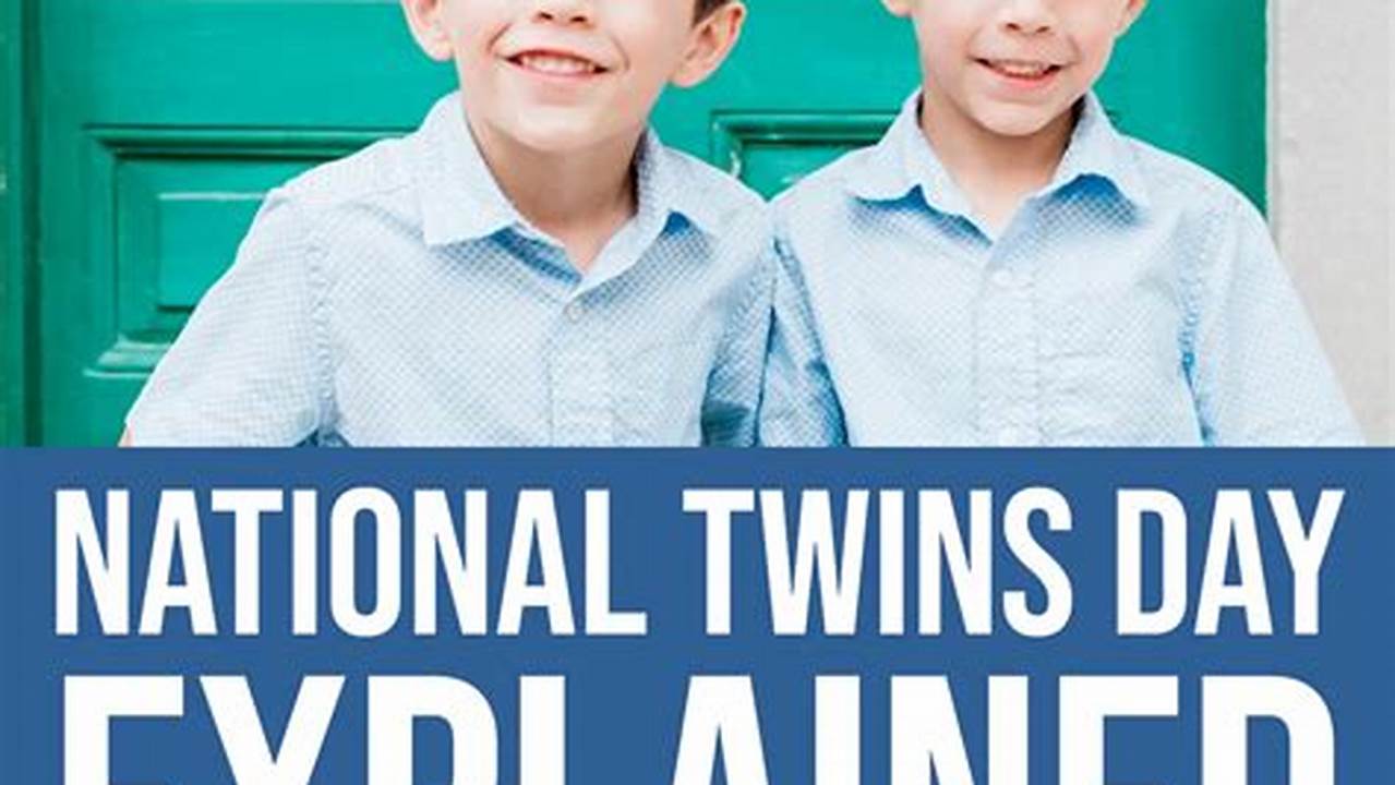 When Is National Twin Day 2024