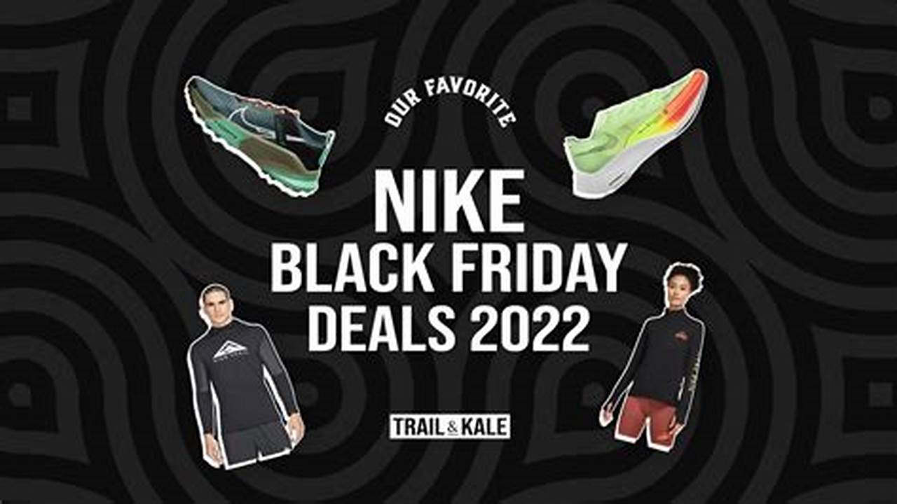 When Is Nike Black Friday Sale 2024