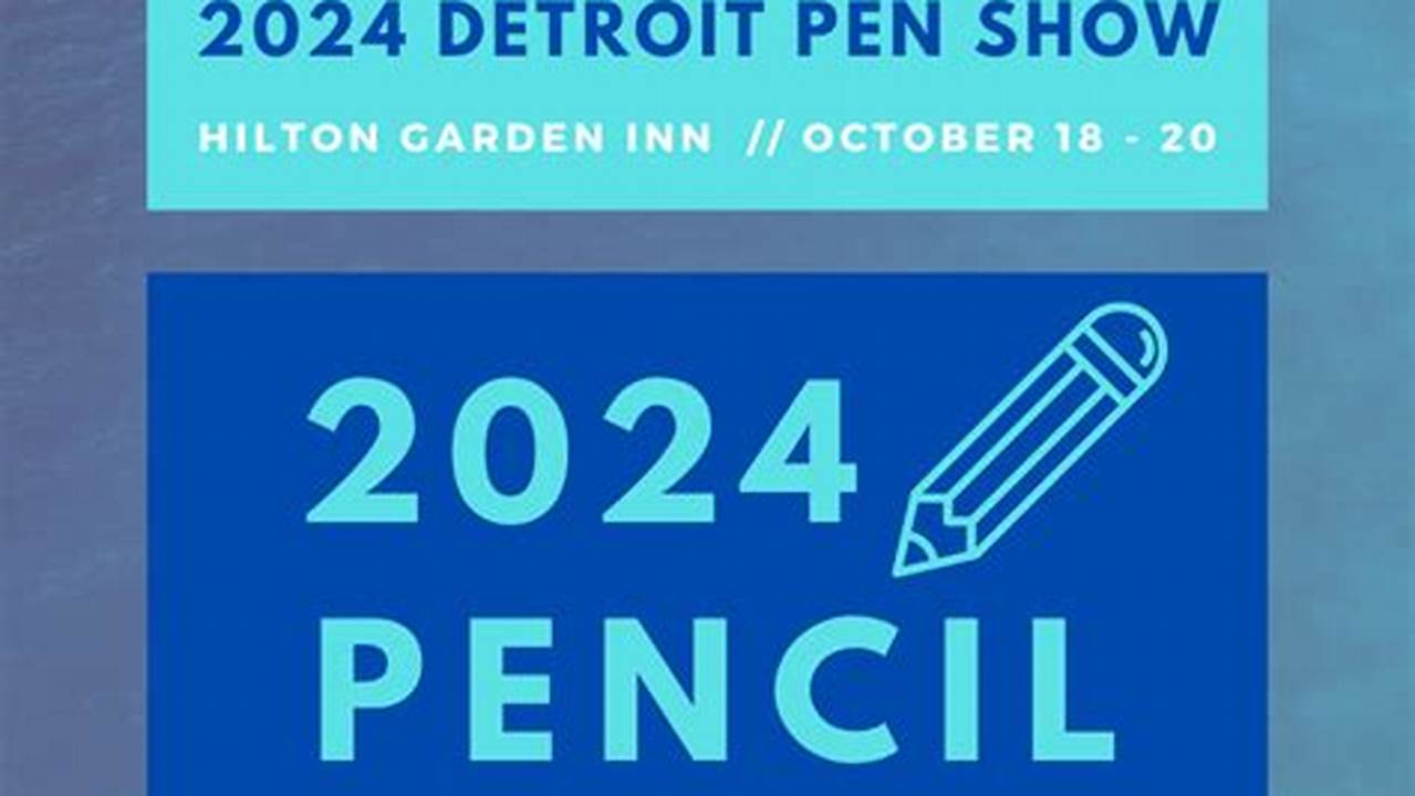 When Is The 2024 Detroit Pen Show