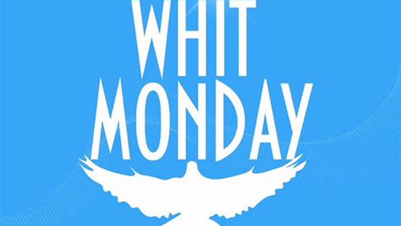 When Is Whit Monday 2024