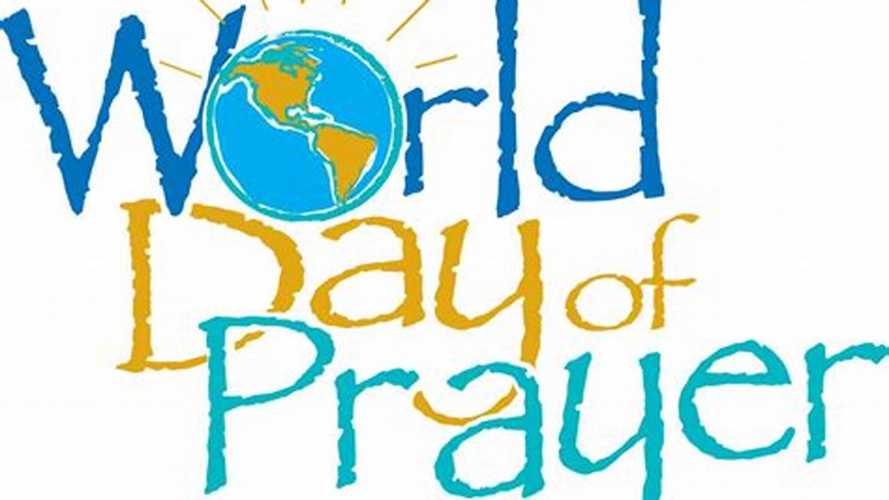 When Is World Day Of Prayer 2024