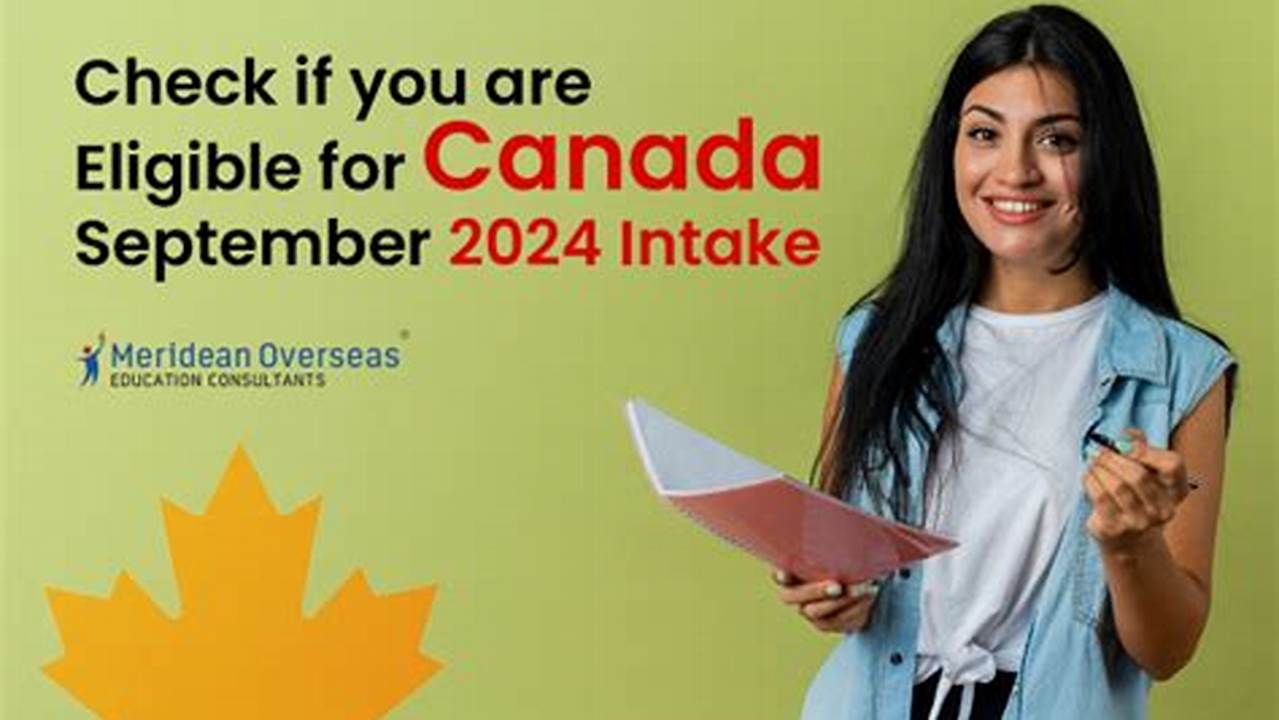 When To Apply For September Intake In Canada?., 2024