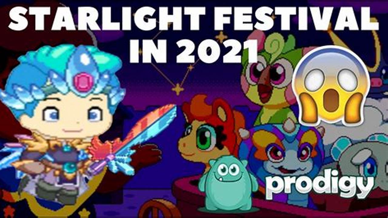 When Will The Starlight Festival Start In Prodigy 2024