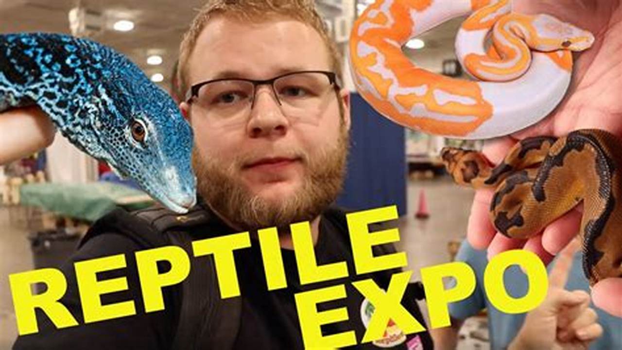 Where Is The Biggest Reptile Expo?, 2024