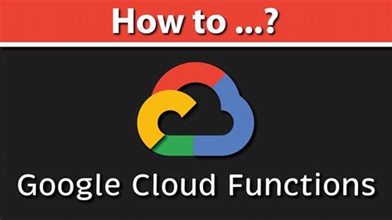 Where Can I Learn More About Google Cloud Functions?, Golang
