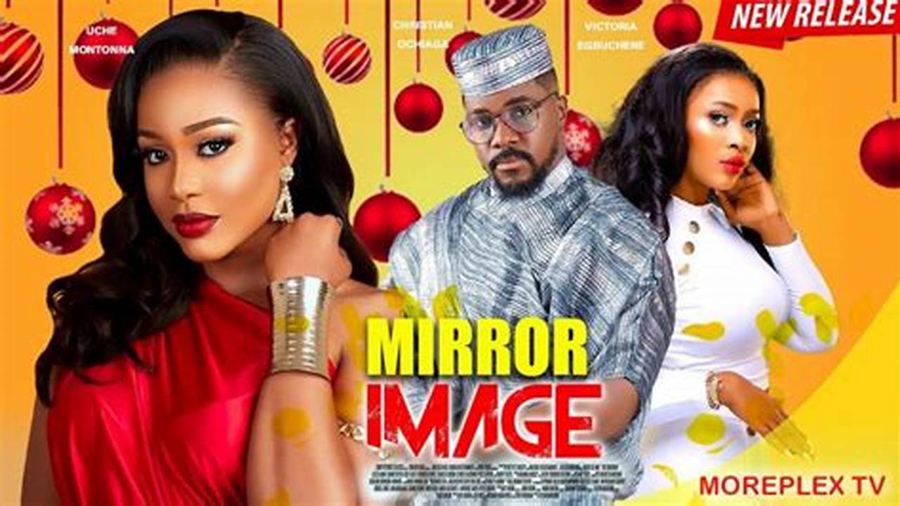Which App Is The Best To Download Nigerian Movies?, 2024