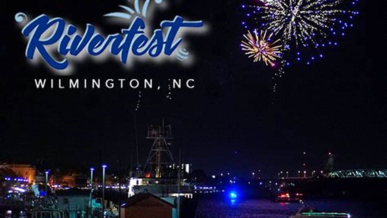 Wilmington Riverfest 2024 Schedule