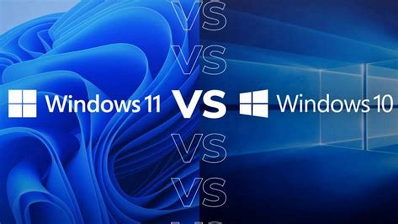 Windows 10 Vs Windows 11 2024