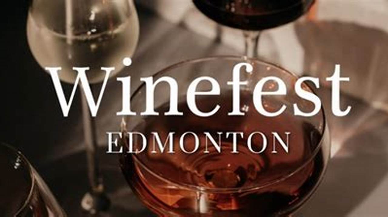Wine Fest Edmonton 2024