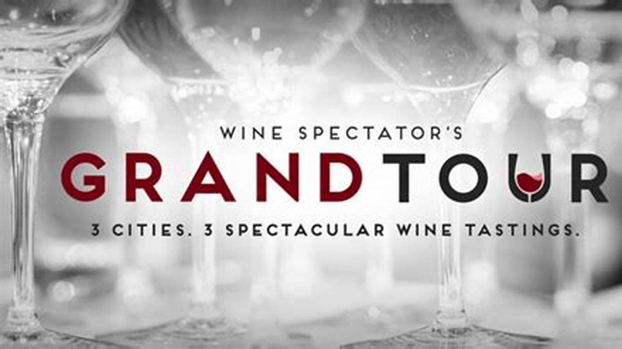 Wine Spectator Grand Tour 2024 Promo Code