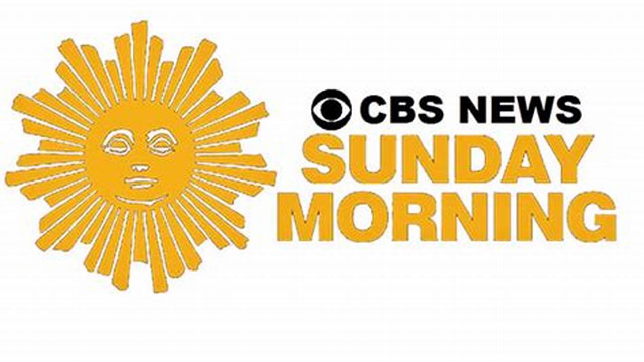 Winner Of The 2023 News &amp;Amp; Documentary Emmy For Outstanding Recorded News Program, Cbs Sunday Morning, Hosted By Jane Pauley, Is The #1 Sunday Morning News., 2024