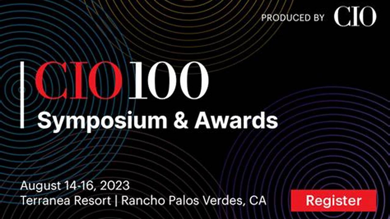 Winners, Attendees, And The Industry At Large Will Come Together This Summer At The Cio 100 Symposium &amp;Amp; Awards On August., 2024