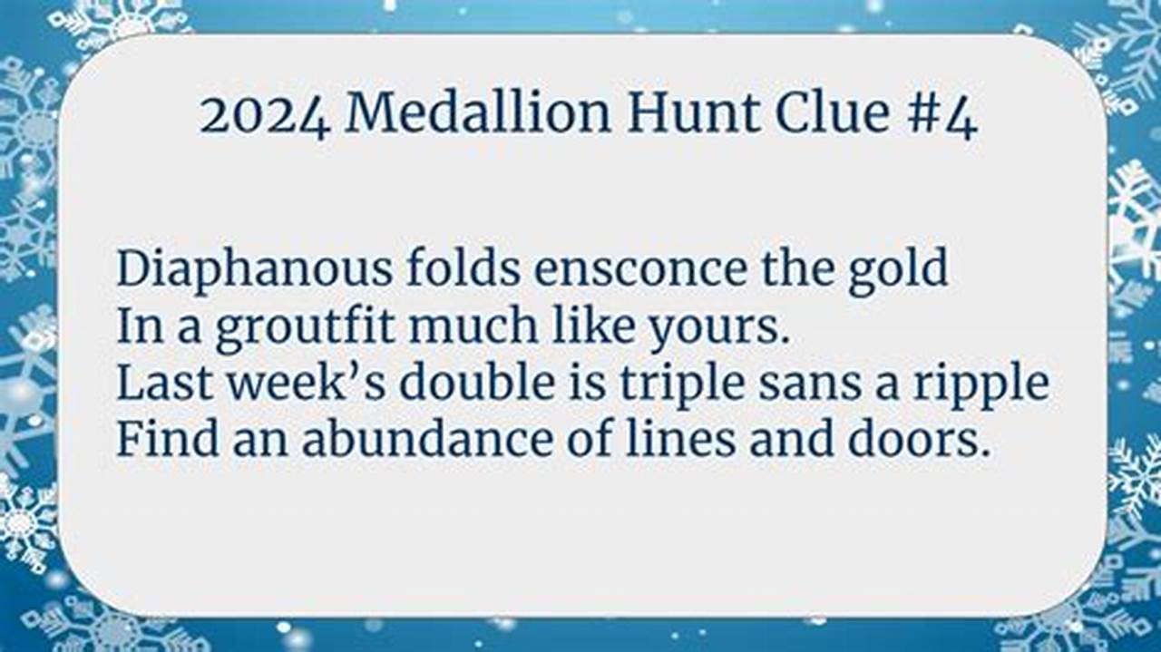 Winter Carnival Medallion Hunt 2024 Clues