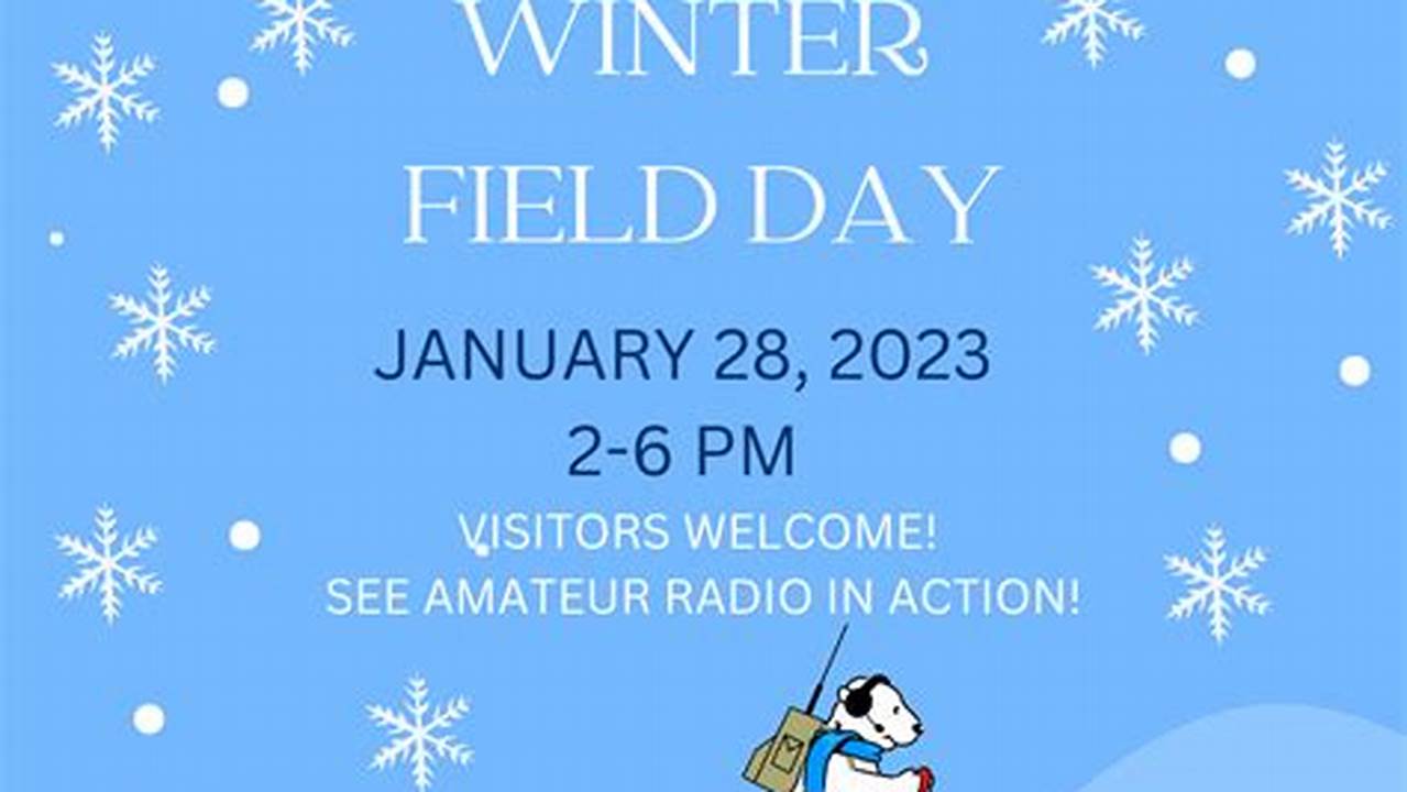 Winter Field Dag January 28Th Cq, Cq, Cq., 2024