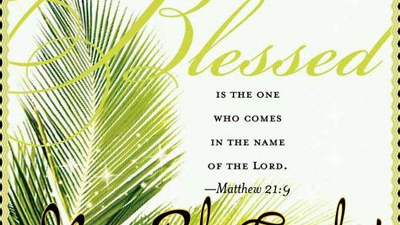 Wishing You A Blessed Palm Sunday