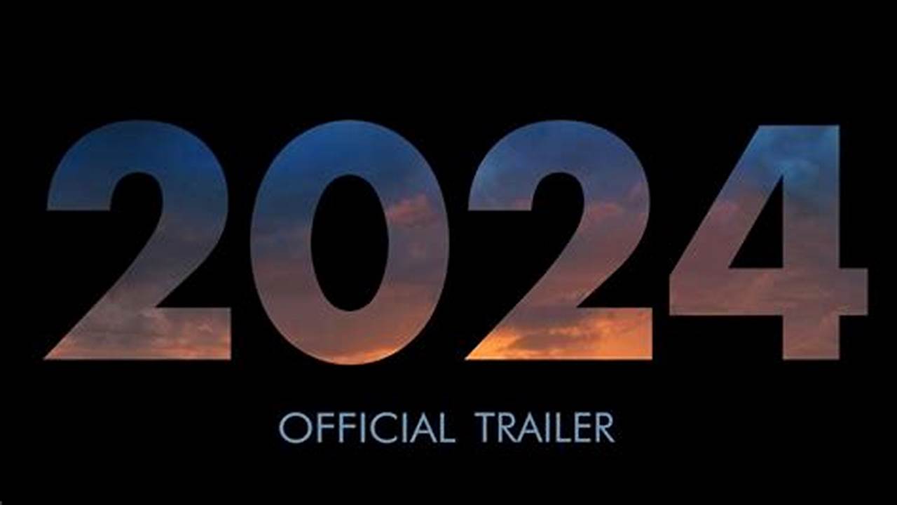 With 2023 Coming To A Close And Awards Season Rapidly Approaching, The Slate Of 2024Movies Is On The Horizon., 2024