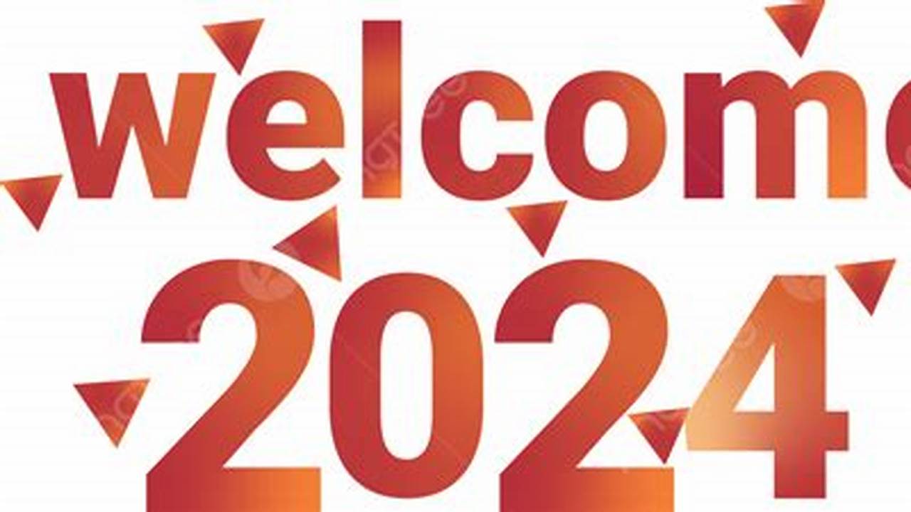 With 2024, Americans Will Be Welcoming., 2024
