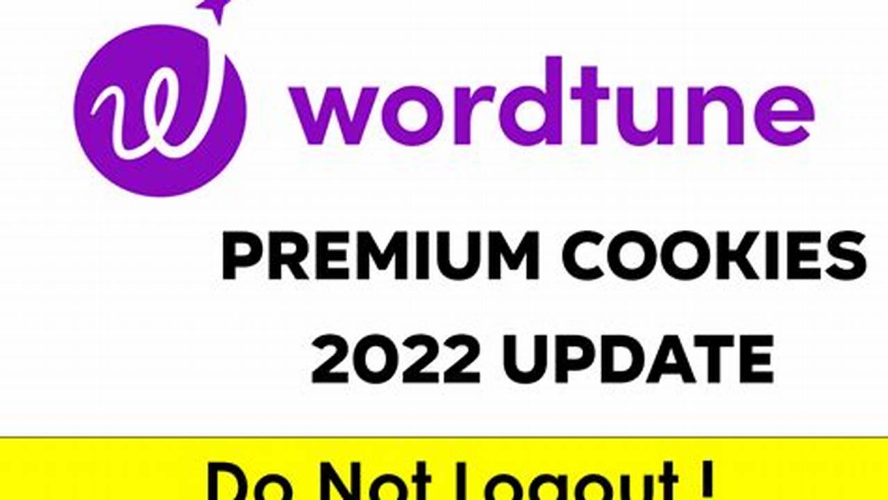 Wordtune Premium Cookies 2024