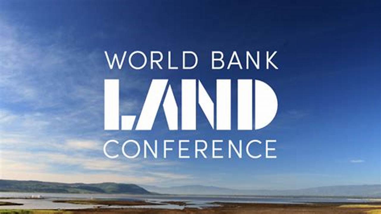 World Bank Land Conference 2024, 2024