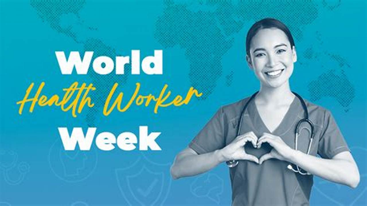 World Health Worker Week 2024