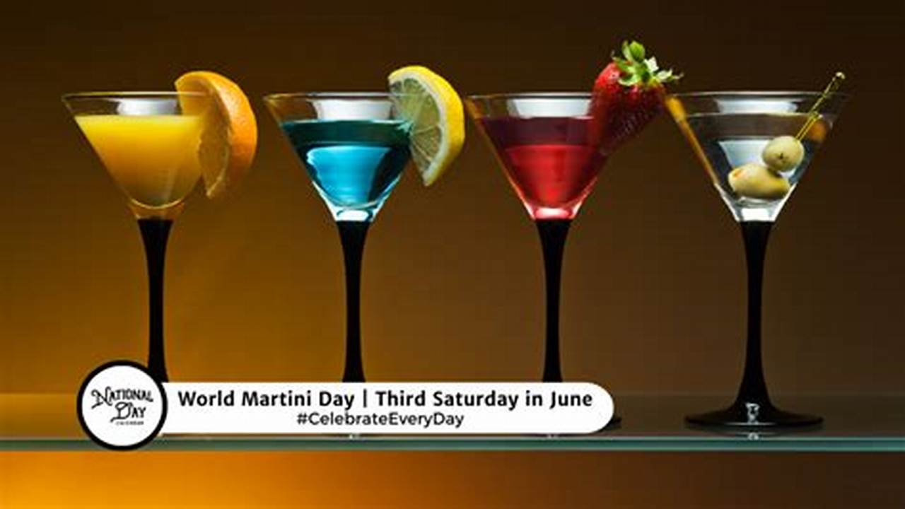 World Martini Day, On The Third Saturday In June (18 June 2022), Is An Independently Organised Global Tribute To The Martini And For Bars, Brands And Drinkers To., 2024