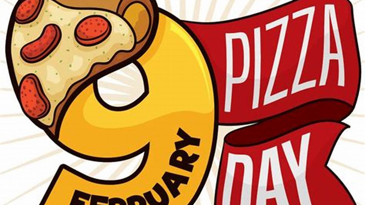 World Pizza Day 2024 Australia