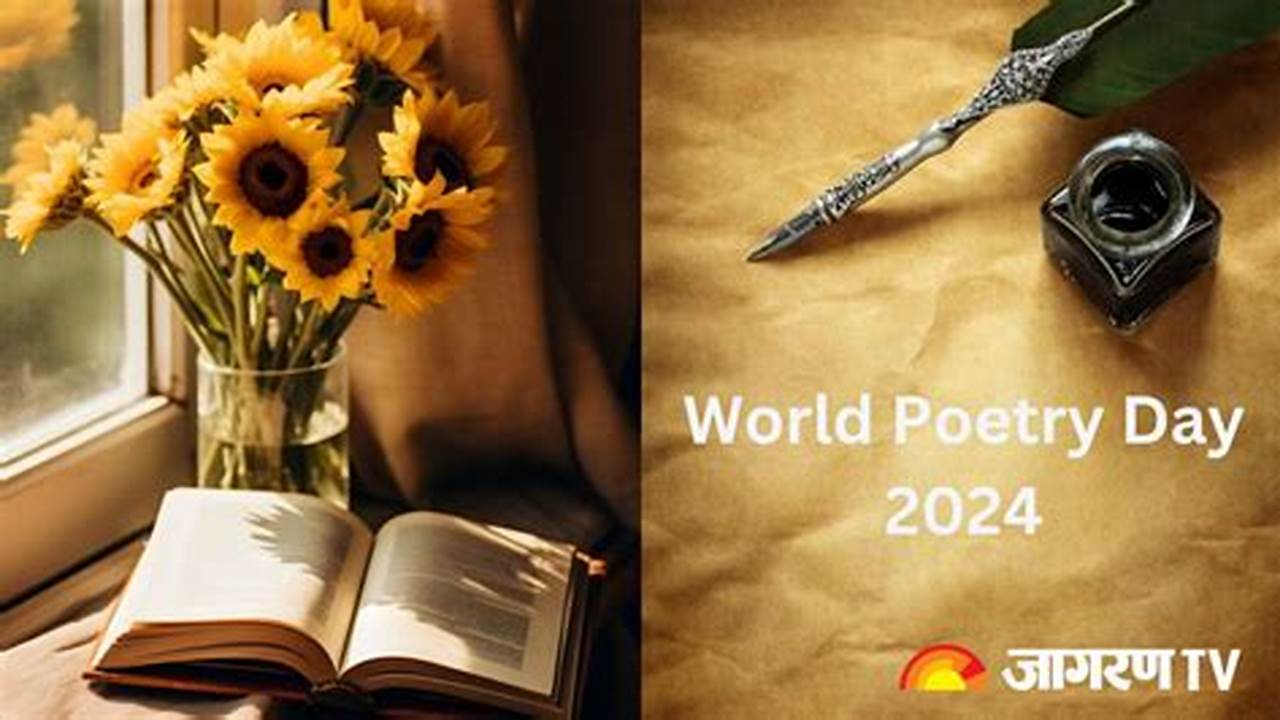 World Poetry Day World Poetry Day 2024 Poetry Day Easter Sunday Palm Sunday International Day Of Happiness Good Friday World Water Day St Patricks Day Spring World Poetry Day This Year, World Poetry Day Will Take Place On Tuesday, 21 March 2024., 2024