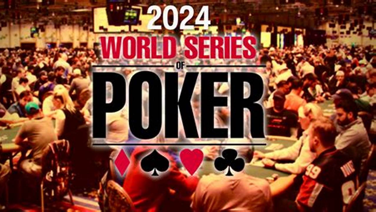 World Series Of Poker 2024 Tv Schedule