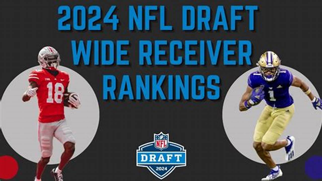 Wr Rankings Nfl Draft 2024