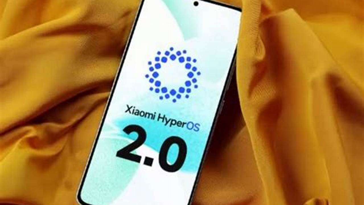 Terungkap! HyperOS 2.0 akan Hadir, Catat Tanggalnya!