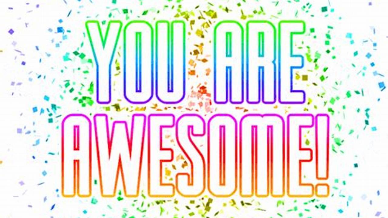 You Are Awesome Animated Gif