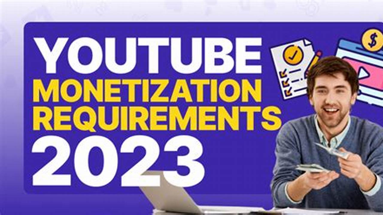 Youtube Monetization Reqs 2024 July 21