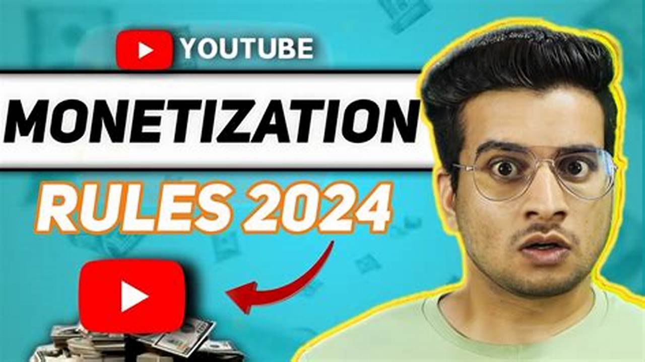 Youtube Monetization Rules 2024