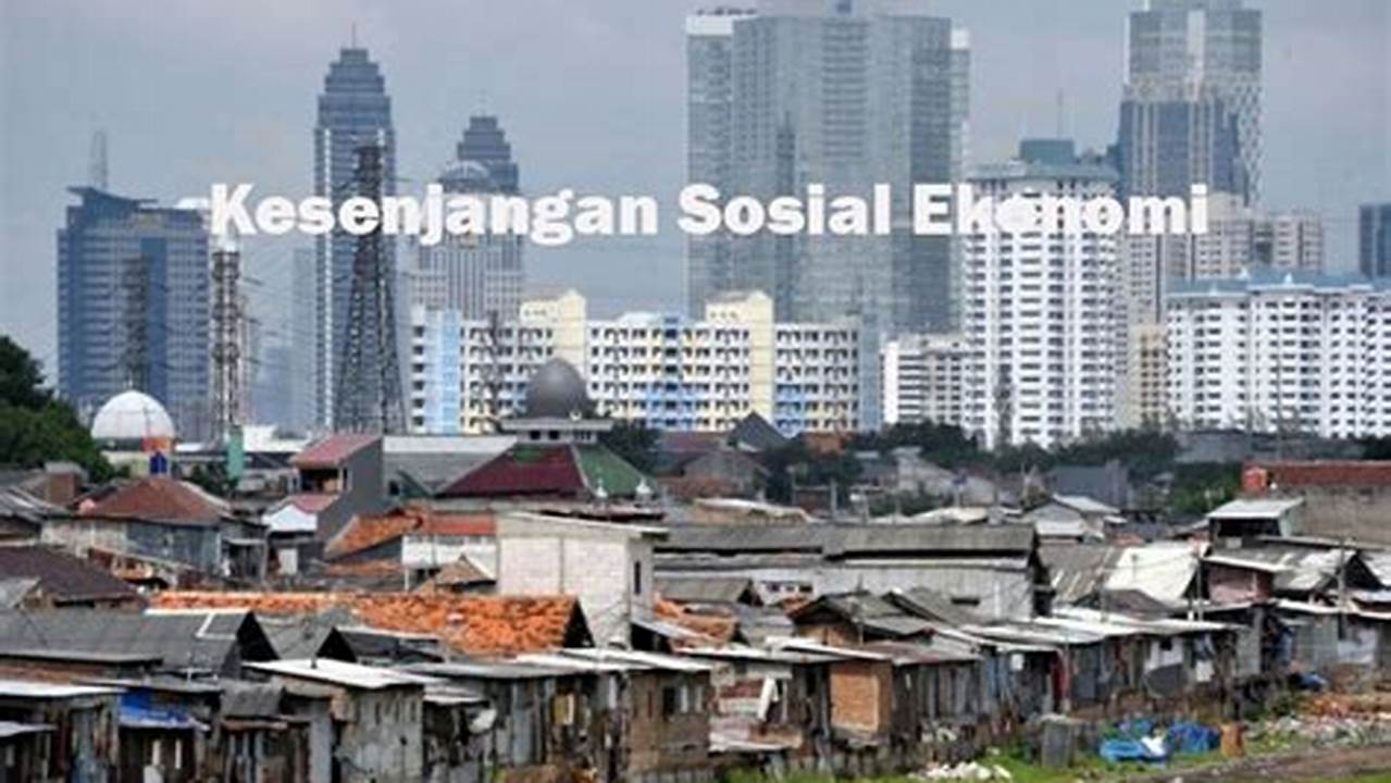 Apa Itu Kesenjangan Sosial? Ini Penjelasannya!