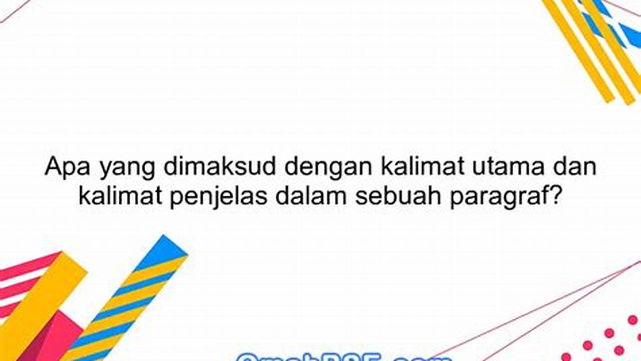 Apa itu Kalimat Penjelas: Pengertian, Fungsi, dan Contoh