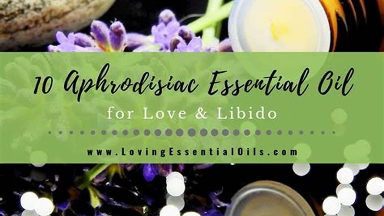 Aromatherapy For Libido
