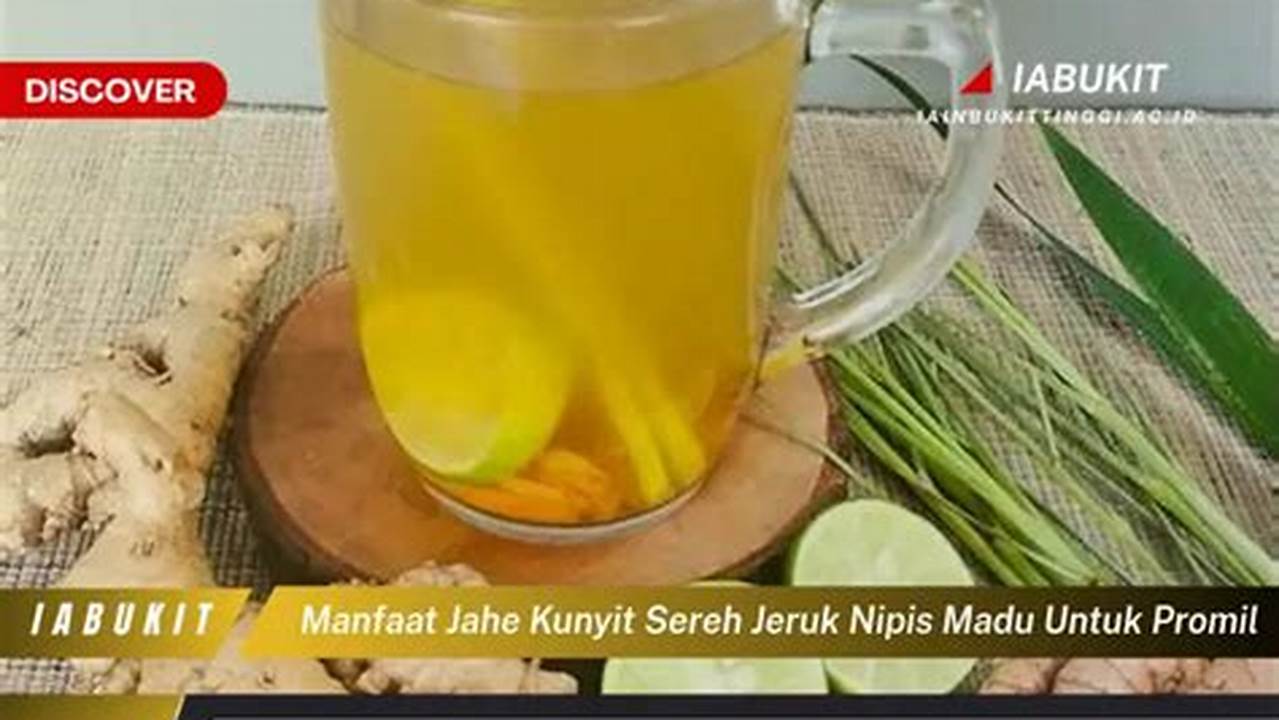 Aturan Minum Kunyit Sereh Jeruk Nipis Madu yang Tepat untuk Promil