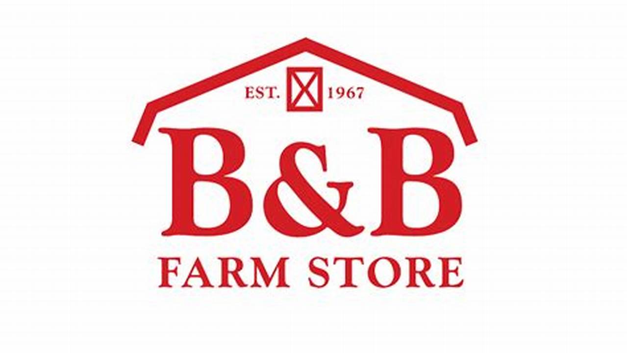 Discover the Hidden Gems and Uncover the Secrets of B&B Farm Store