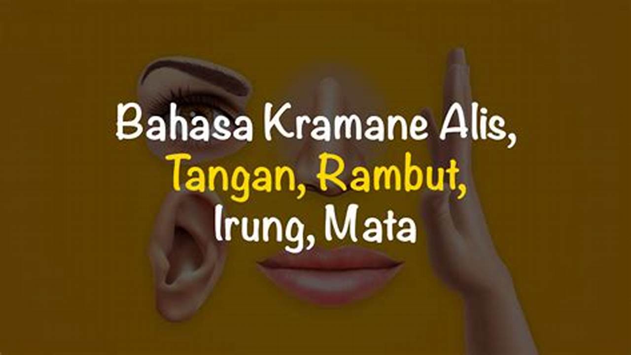Panduan Bahasa Kramane Alis: Rahasia Komunikasi Santun dalam Budaya Jawa