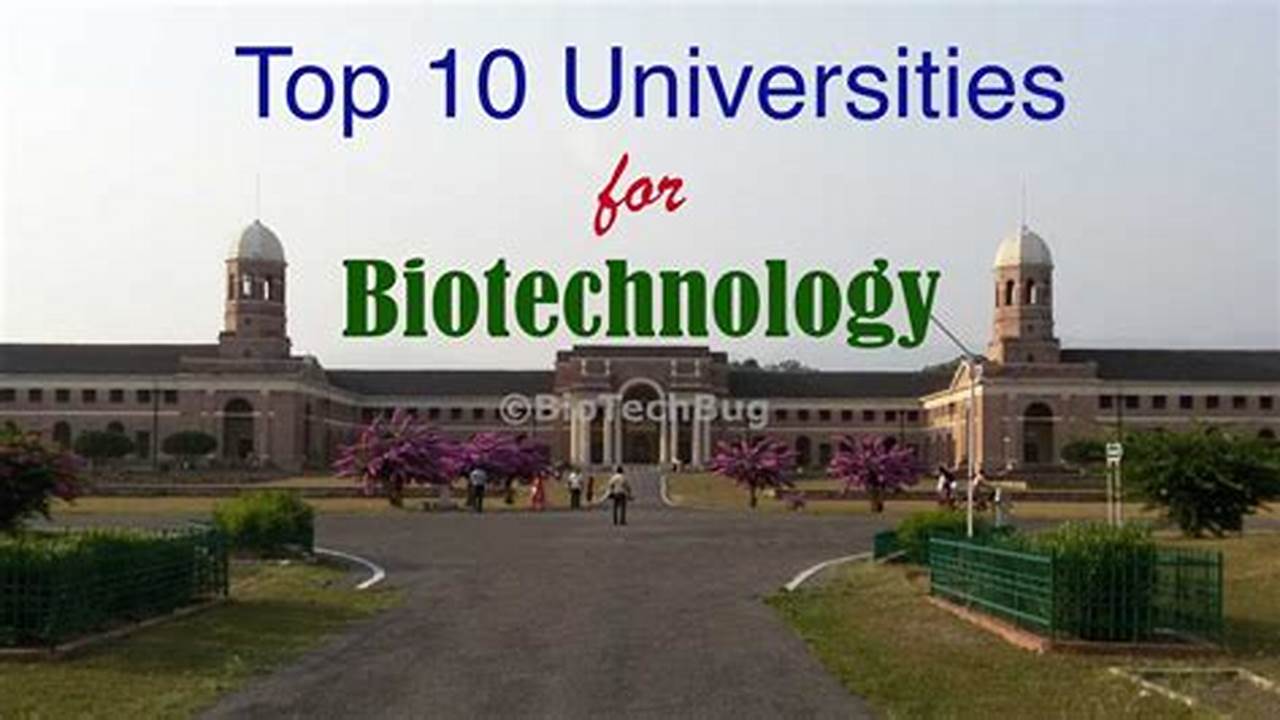 How to Choose the Best Biotechnology College for You