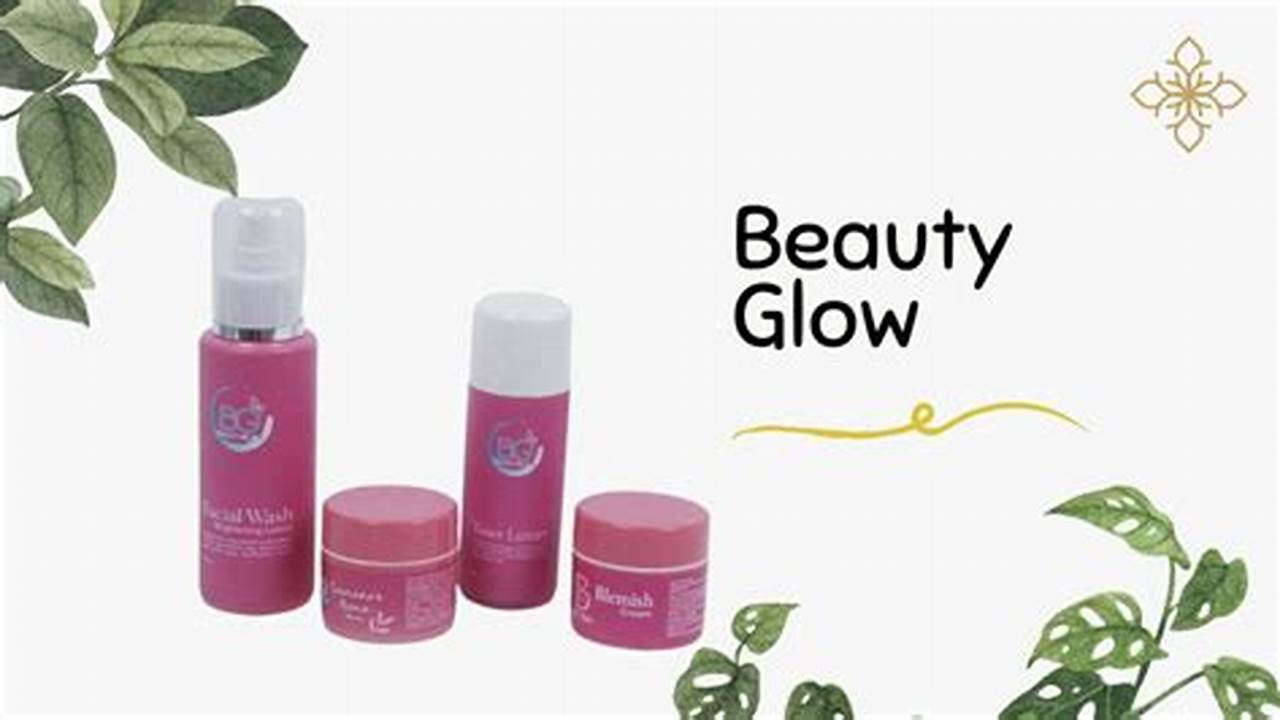 BG Beauty Glow Skincare: Amankah dan Sudah BPOM? Review Lengkap!