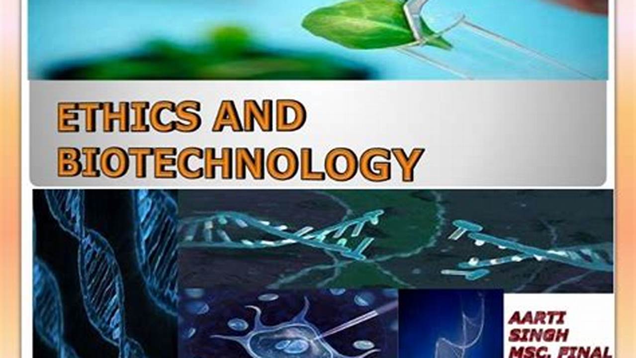 Unveiling the Ethical Landscape of Biotechnology: A Guide for Responsible Innovation