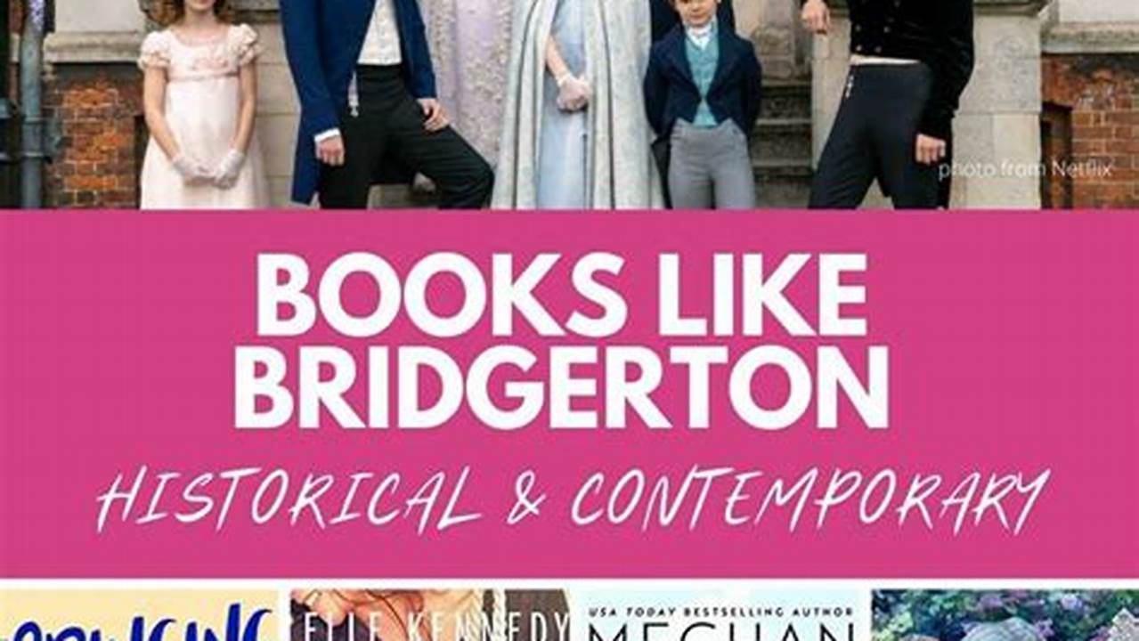 Books Like Bridgerton: Dive into Historical Romance