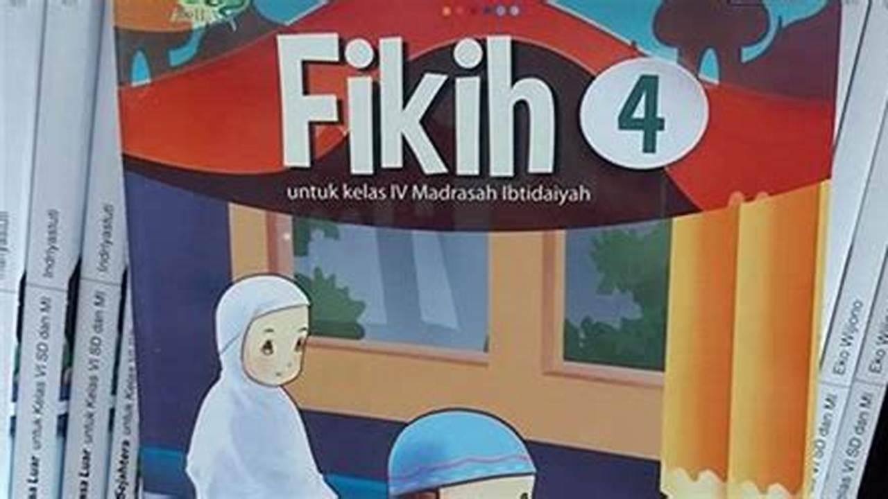 Buku Fiqih Kelas 4 SD Edisi Revisi: Panduan Lengkap untuk Siswa dan Guru