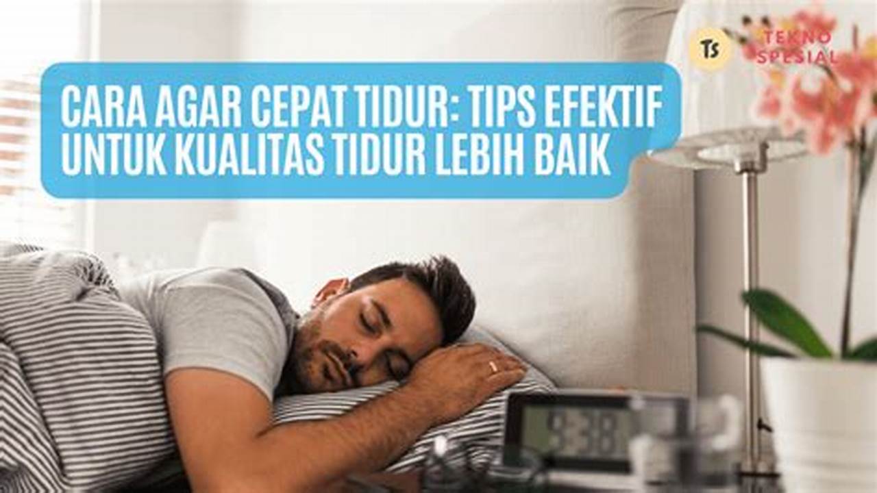 Temukan Rahasia Cara Agar Cepat Tidur Malam Ini