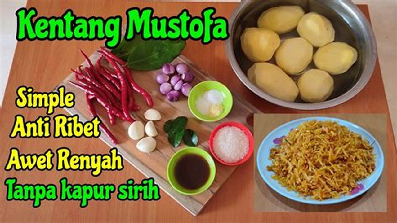 Rahasia Bikin Kentang Mustofa yang Renyah dan Gurih, Temukan Resep Sempurnanya!